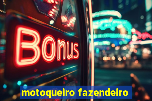 motoqueiro fazendeiro